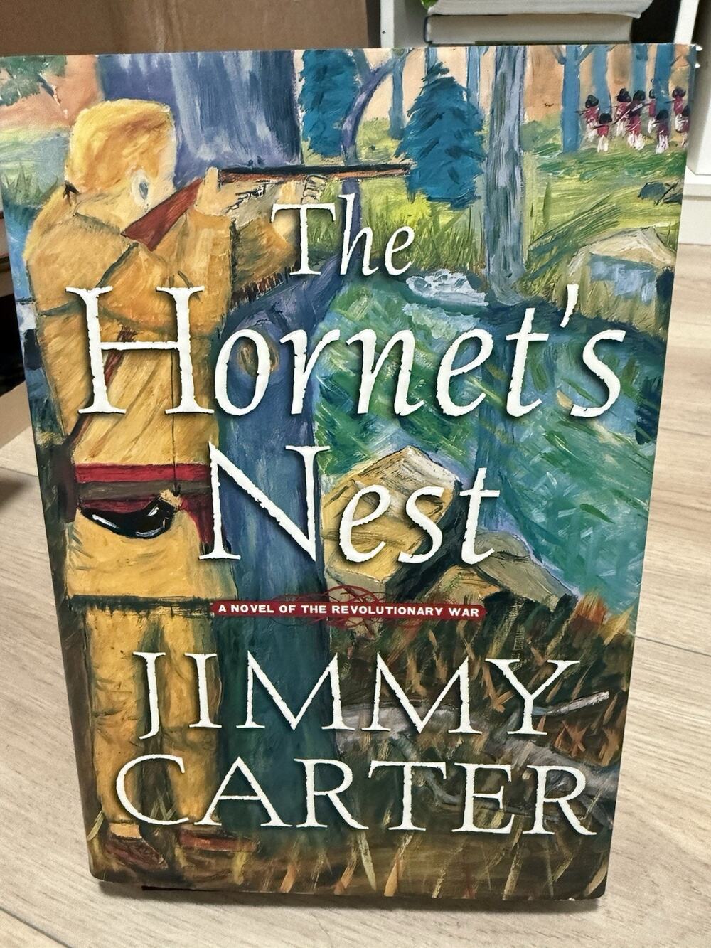 The Hornet's Nest A Novel of the Revolutionary War Jimmy Carter HC DJ